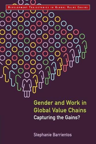 Cover image for Gender and Work in Global Value Chains: Capturing the Gains?