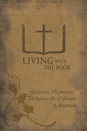 Cover image for Living with the Book: Galatians, Ephesians, Philippians & Colossians