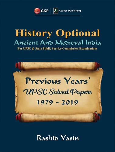 Upsc Previous Years' Solved Papers (1979-2019) History Optional "Ancient & Medieval India