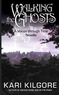 Cover image for Walking the Ghosts: A Voices through Time Novella