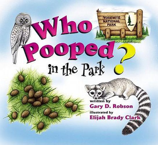 Cover image for Who Pooped in the Park? Yosemite National Park: Scats and Tracks for Kids