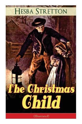 Cover image for The Christmas Child (Illustrated): Children's Classic