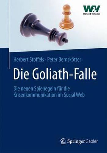 Cover image for Die Goliath-Falle: Die neuen Spielregeln fur die Krisenkommunikation im  Social Web