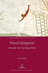 Cover image for Pascal Quignard: Towards the Vanishing Point