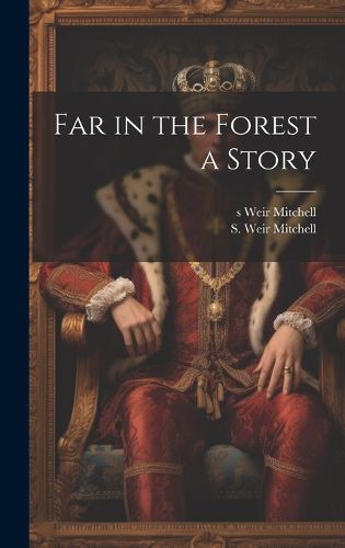 Cover image for Far in the Forest a Story