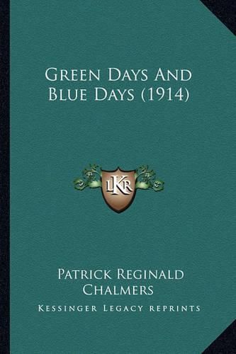 Cover image for Green Days and Blue Days (1914)