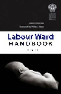 Cover image for The Labour Ward Handbook