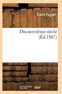 Cover image for Dix-Neuvieme Siecle: Etudes Litteraires 34e Ed