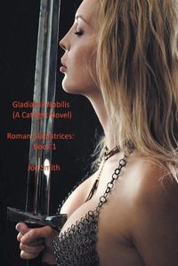 Cover image for Gladiatrix Nobilis (A Catfight Novel)