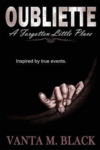 Cover image for Oubliette: A Forgotten Little Place