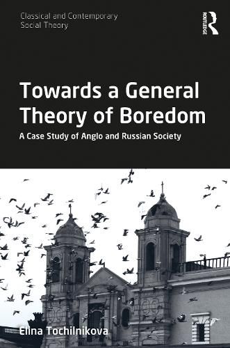 Cover image for Towards a General Theory of Boredom: A Case Study of Anglo and Russian Society