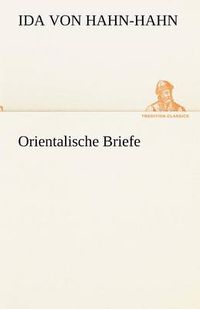 Cover image for Orientalische Briefe