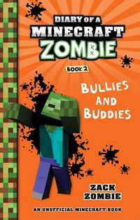 Cover image for Bullies and Buddies (Diary of a Minecraft Zombie, Book 2)