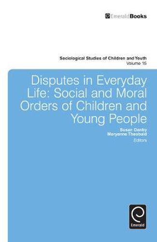 Cover image for Disputes in Everyday Life: Social and Moral Orders of Children and Young People