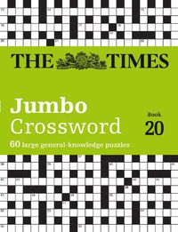 Cover image for The Times Jumbo Cryptic Crossword Book 20: The World's Most Challenging Cryptic Crossword