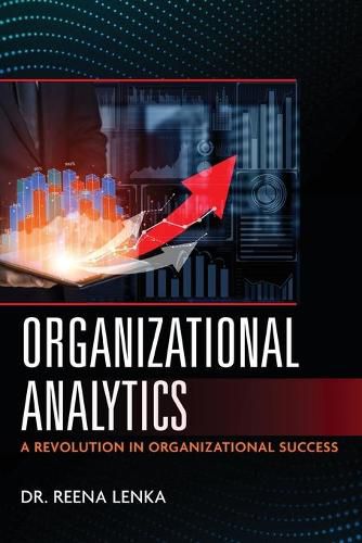 Cover image for Organizational Analytics: A Revolution in Organizational Success