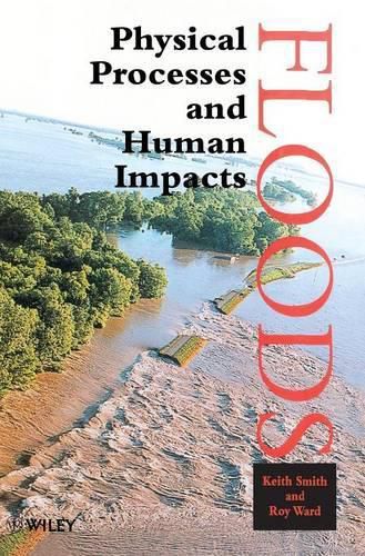 Cover image for Floods: Physical Processes and Human Impacts