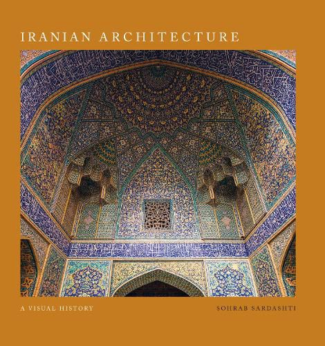 Cover image for Iranian Architecture: A Visual History