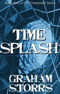 Cover image for Timesplash: Book 1 of the Timesplash Series