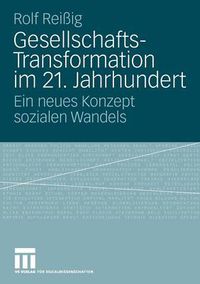 Cover image for Gesellschafts-Transformation Im 21. Jahrhundert: Ein Neues Konzept Sozialen Wandels