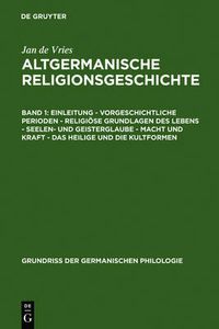 Cover image for Einleitung - Vorgeschichtliche Perioden - Religioese Grundlagen Des Lebens - Seelen- Und Geisterglaube - Macht Und Kraft - Das Heilige Und Die Kultformen