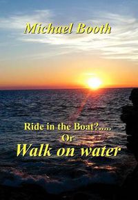 Cover image for Ride in the boat.....? or walk on water