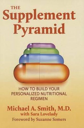 Cover image for The Supplement Pyramid: How to Build Your Personalized Nutritional Regimen