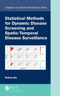 Cover image for Statistical Methods for Dynamic Disease Screening and Spatio-Temporal Disease Surveillance