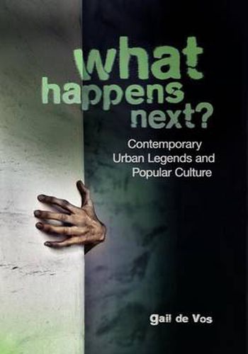 Cover image for What Happens Next?: Contemporary Urban Legends and Popular Culture