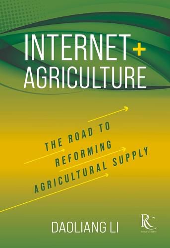 Cover image for Internet+ Agriculture: The Road to Reforming Agricultural Supply