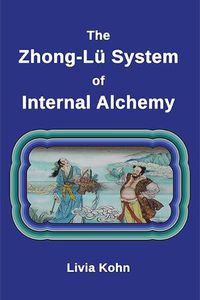 Cover image for The Zhong-Lu System of Internal Alchemy