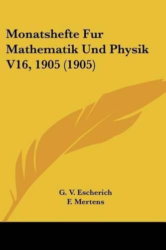 Cover image for Monatshefte Fur Mathematik Und Physik V16, 1905 (1905)