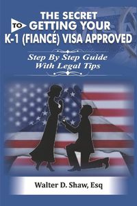 Cover image for The Secret To Getting Your K-1 (F??n?e) Visa Approved