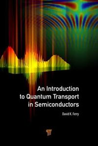 Cover image for An Introduction to Quantum Transport in Semiconductors