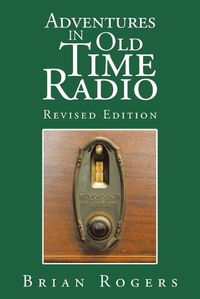 Cover image for Adventures in Old Time Radio