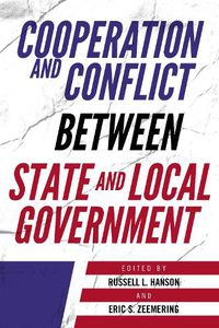 Cover image for Cooperation and Conflict between State and Local Government