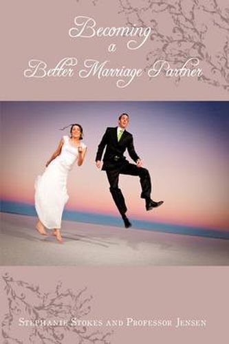 Cover image for Becoming a Better Marriage Partner