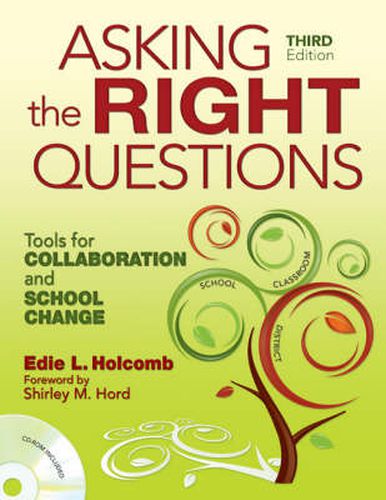 Cover image for Asking the Right Questions: Tools for Collaboration and School Change