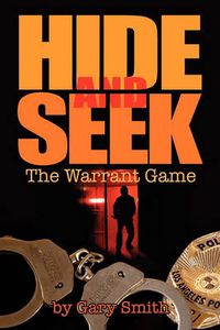 Cover image for Hide and Seek: The Warrant Game