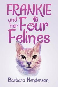 Cover image for Frankie and Her Four Felines