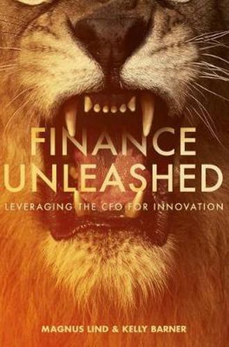 Cover image for Finance Unleashed: Leveraging the CFO for Innovation