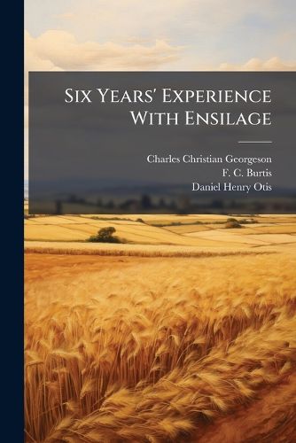 Cover image for Six Years' Experience With Ensilage