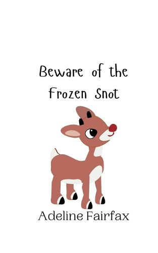 Cover image for Beware of the Frozen Snot