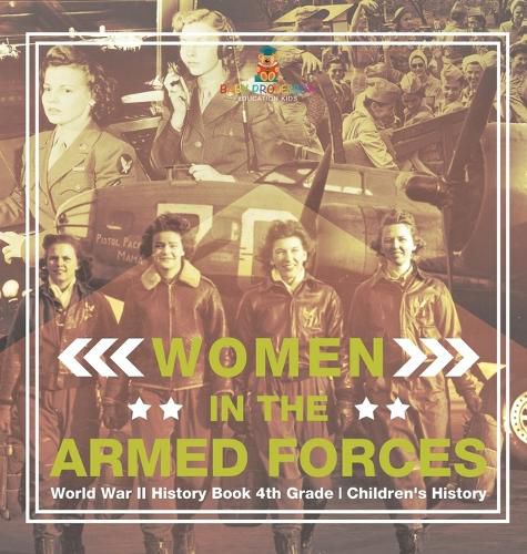 Cover image for Women in the Armed Forces - World War II History Book 4th Grade Children's History