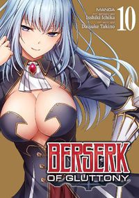 Cover image for Berserk of Gluttony (Manga) Vol. 10