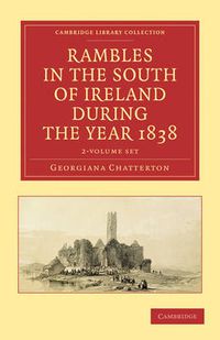 Cover image for Rambles in the South of Ireland during the Year 1838 2 Volume Set