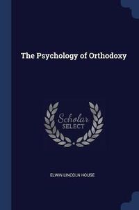 Cover image for The Psychology of Orthodoxy