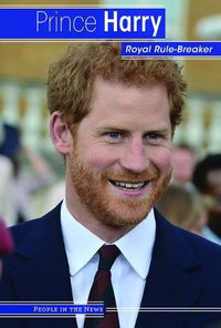 Cover image for Prince Harry: Royal Rule-Breaker