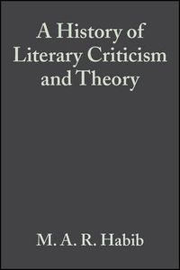 Cover image for A History of Literary Criticism and Theory: From Plato to the Present