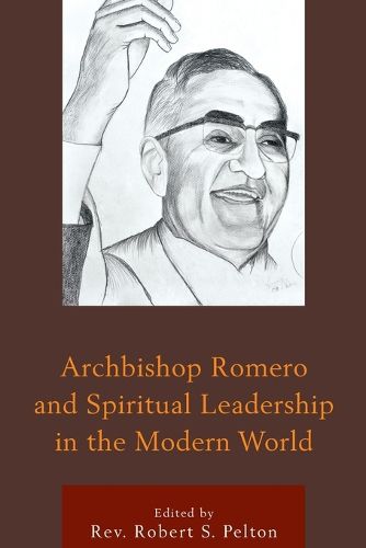 Cover image for Archbishop Romero and Spiritual Leadership in the Modern World